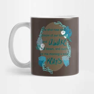 John Keats Shut Rose Shall Dream of our Loves Mug